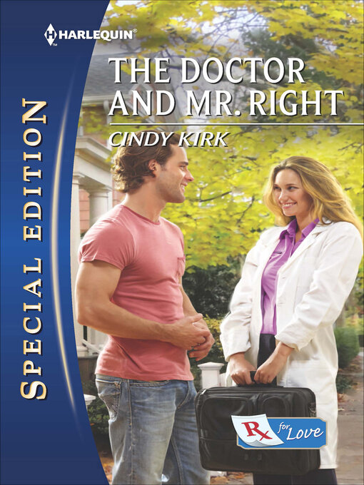 Title details for The Doctor and Mr. Right by Cindy Kirk - Available